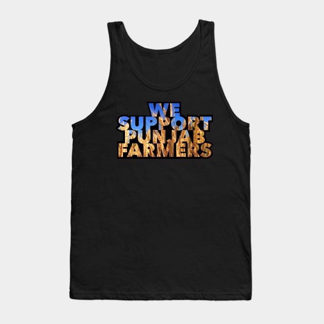 We Support Punjab Farmers Tank Top by SAN ART STUDIO 